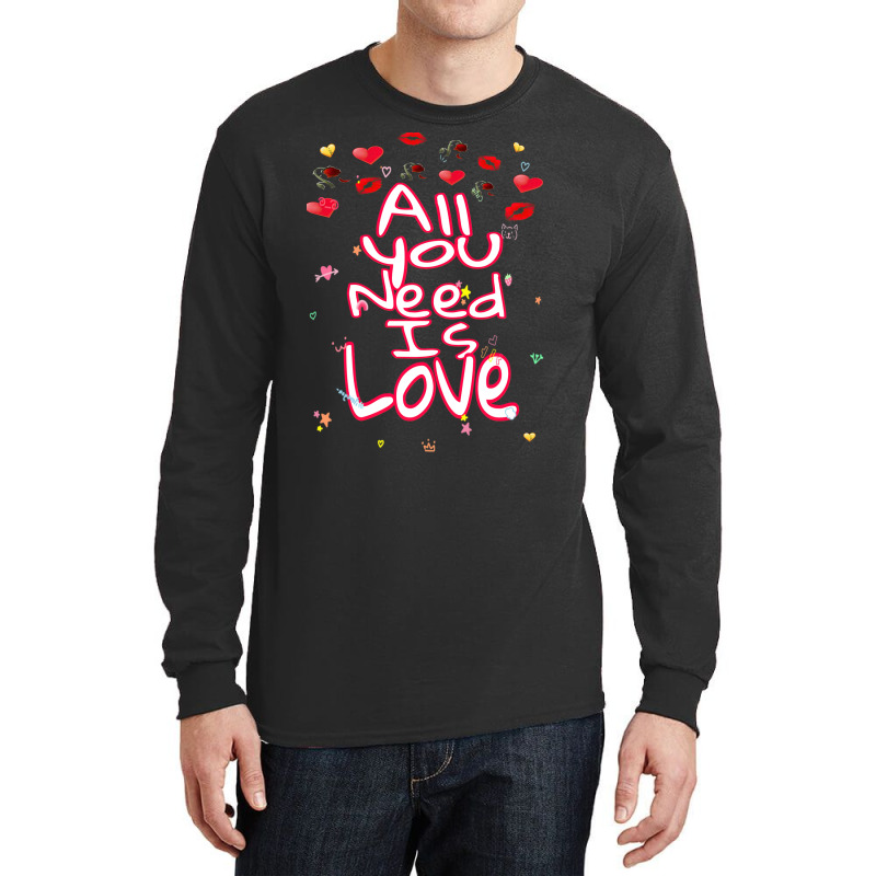 All You Need Is Love Long Sleeve Shirts | Artistshot