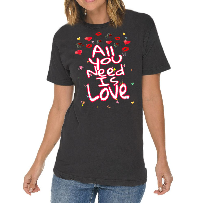 All You Need Is Love Vintage T-shirt | Artistshot