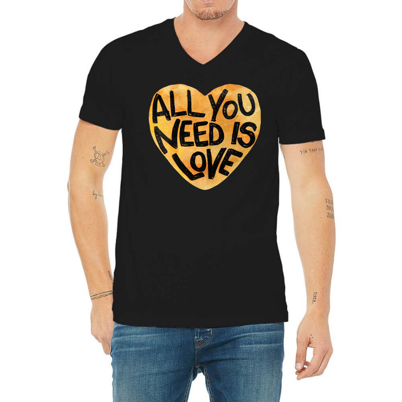 All You Need Is Love Me V-neck Tee | Artistshot