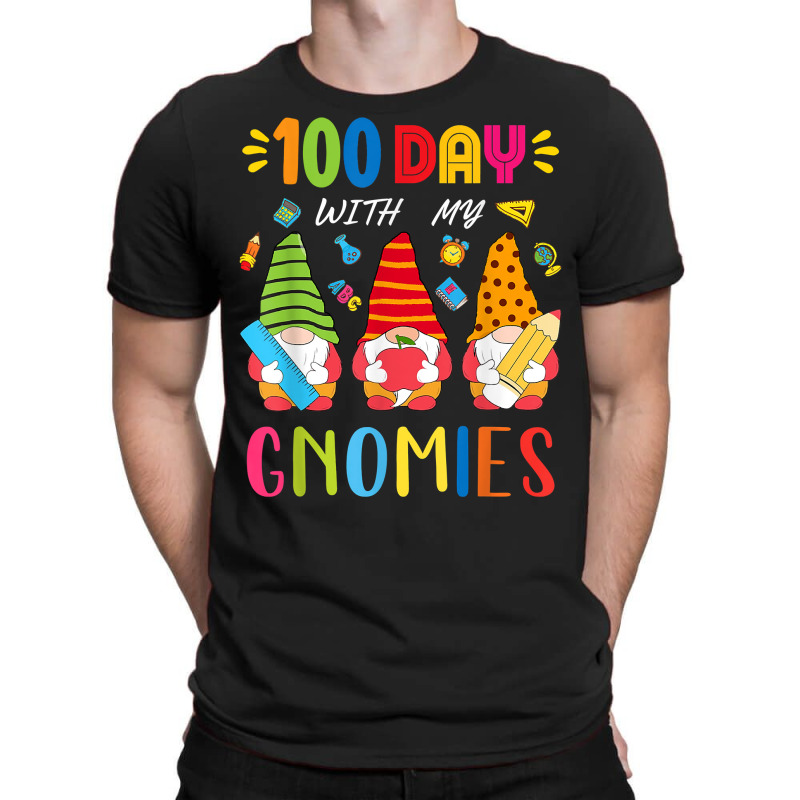 100 Day With My Gnomies T Shirt Happy 100th Day Of School T Shirt T-shirt | Artistshot