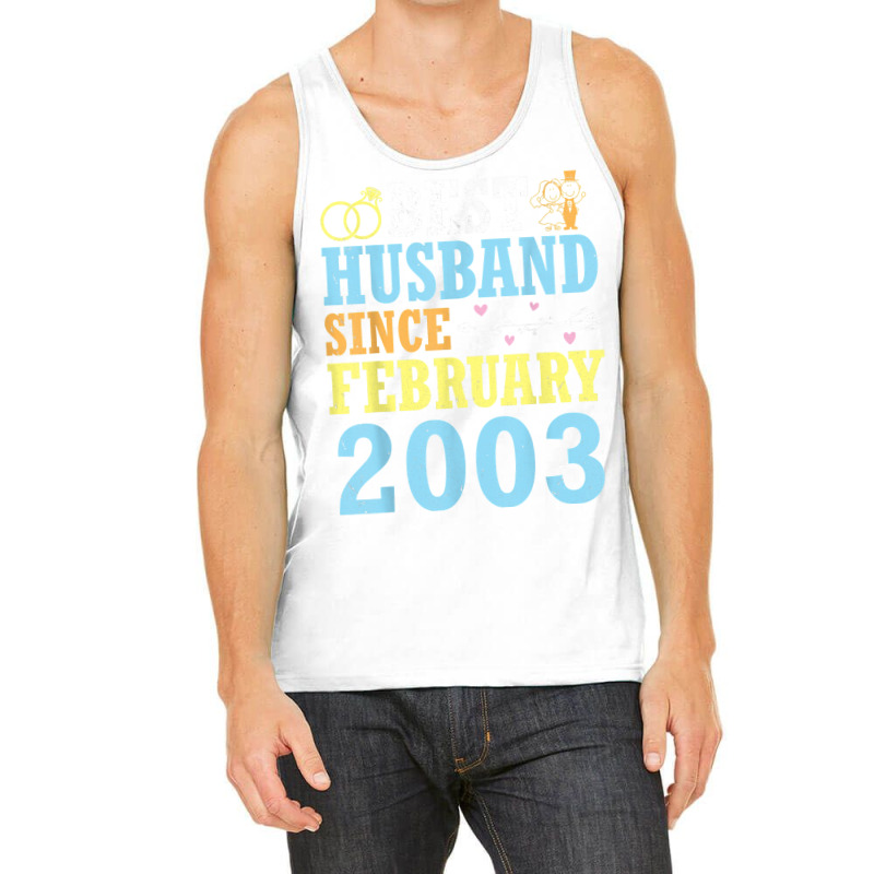 Best Husband Since February 2003 Wedding Marry 20 Years Wife T Shirt Tank Top | Artistshot