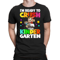 Gamer Back To School I'm Ready To Crush Kindergarten T Shirt T-shirt | Artistshot