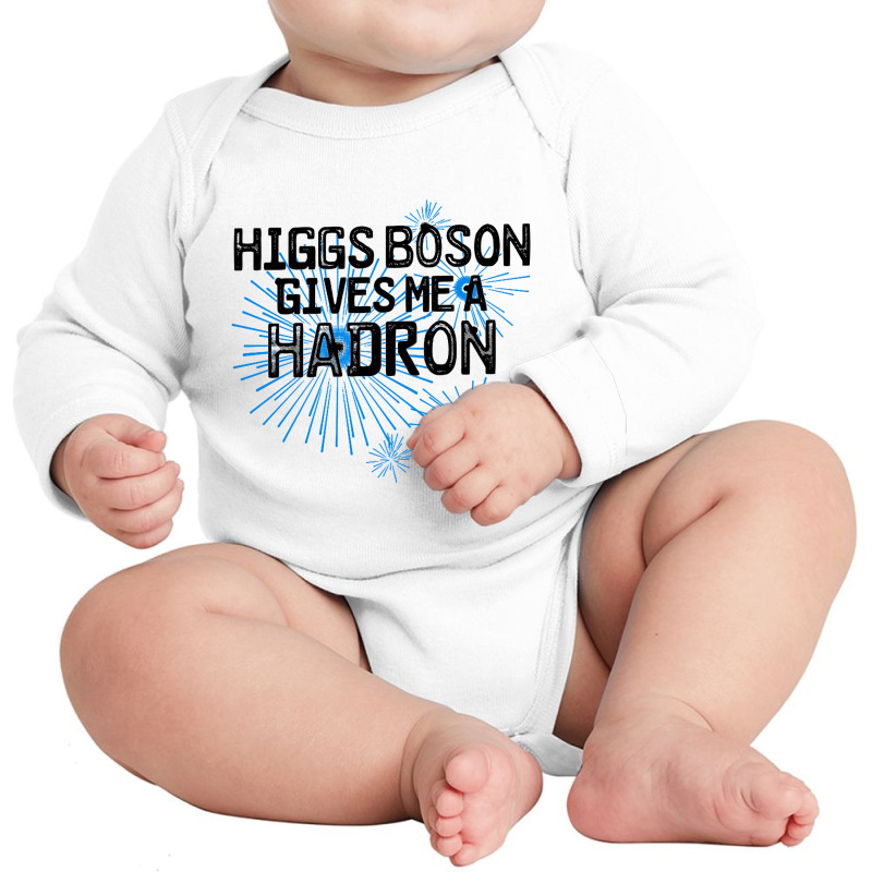 Higgs Boson Gives Me A Hadron Long Sleeve Baby Bodysuit by Bakwan Art | Artistshot