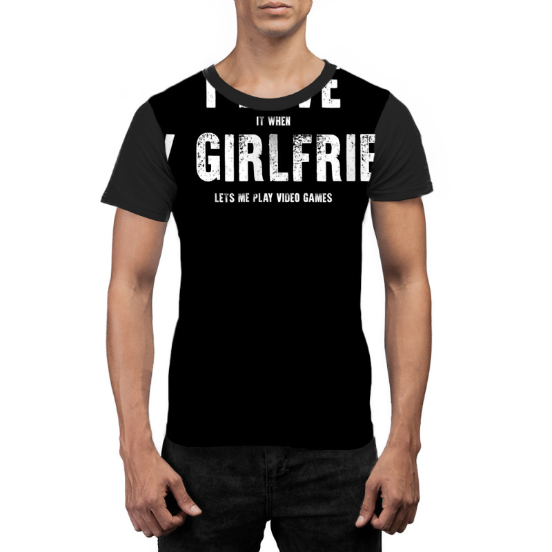 I Love My Girlfriend Lets Me Play Video Games Valentine T Shirt Graphic T-shirt | Artistshot