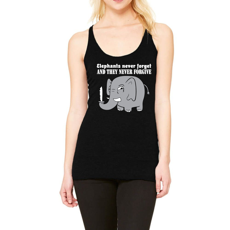 Elephants Never Forgive Racerback Tank by Brownbubbles | Artistshot