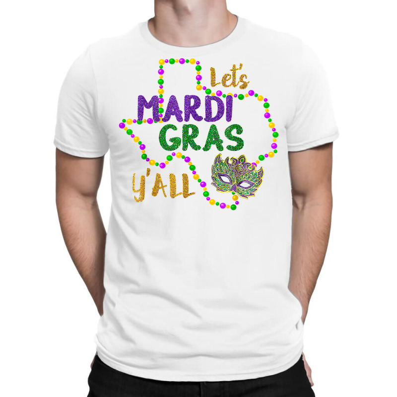 Mardi Gras Y'all Galveston Fun Cute Beads And Mask T Shirt T-shirt | Artistshot