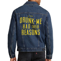 Drunk Me Had Their Reasons Men Denim Jacket | Artistshot