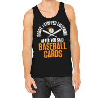 You Said Baseball Cards Collector Collecting Lover Graphic T Shirt Tank Top | Artistshot