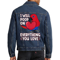 Poop On Everything You Love I Female Eclectus Parrot T Shirt Men Denim Jacket | Artistshot