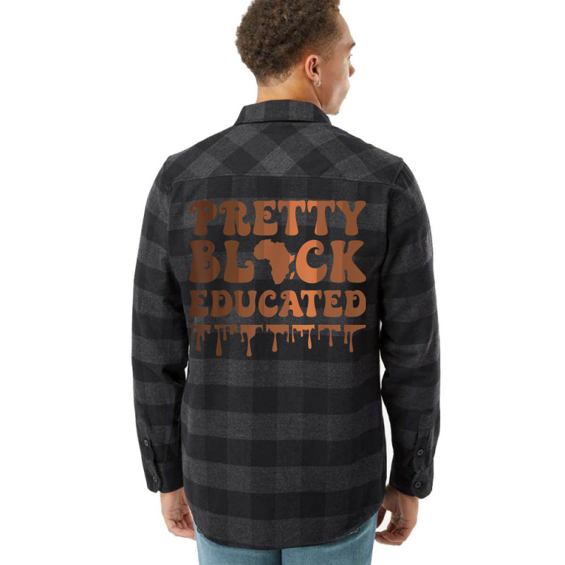 Pretty Black And Educated Black History Month Blm African T Shirt Flannel Shirt | Artistshot