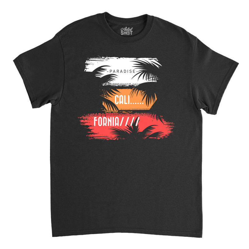 Paradise California Classic T-shirt by Store168 | Artistshot