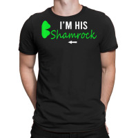 I'm His Shamrock St. Patrick's Day Couple Right Half Shamroc T Shirt T-shirt | Artistshot