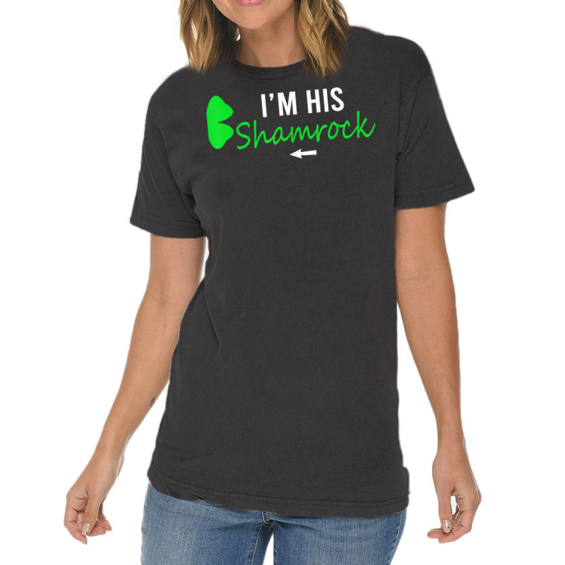 I'm His Shamrock St. Patrick's Day Couple Right Half Shamroc T Shirt Vintage T-shirt | Artistshot