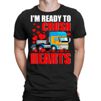 I'm Ready Crush Hearts Valentine Truck Matching Driver Lover T Shirt T-shirt | Artistshot