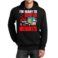 I'm Ready Crush Hearts Valentine Truck Matching Driver Lover T Shirt Unisex Hoodie | Artistshot