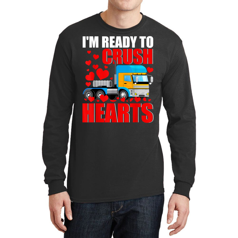 I'm Ready Crush Hearts Valentine Truck Matching Driver Lover T Shirt Long Sleeve Shirts | Artistshot