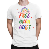 Transgender Lgbt Gay Bisexual Rainbow I Free Mum Hugs T Shirt T-shirt | Artistshot