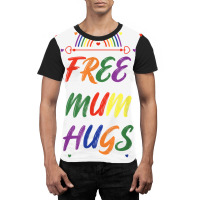 Transgender Lgbt Gay Bisexual Rainbow I Free Mum Hugs T Shirt Graphic T-shirt | Artistshot