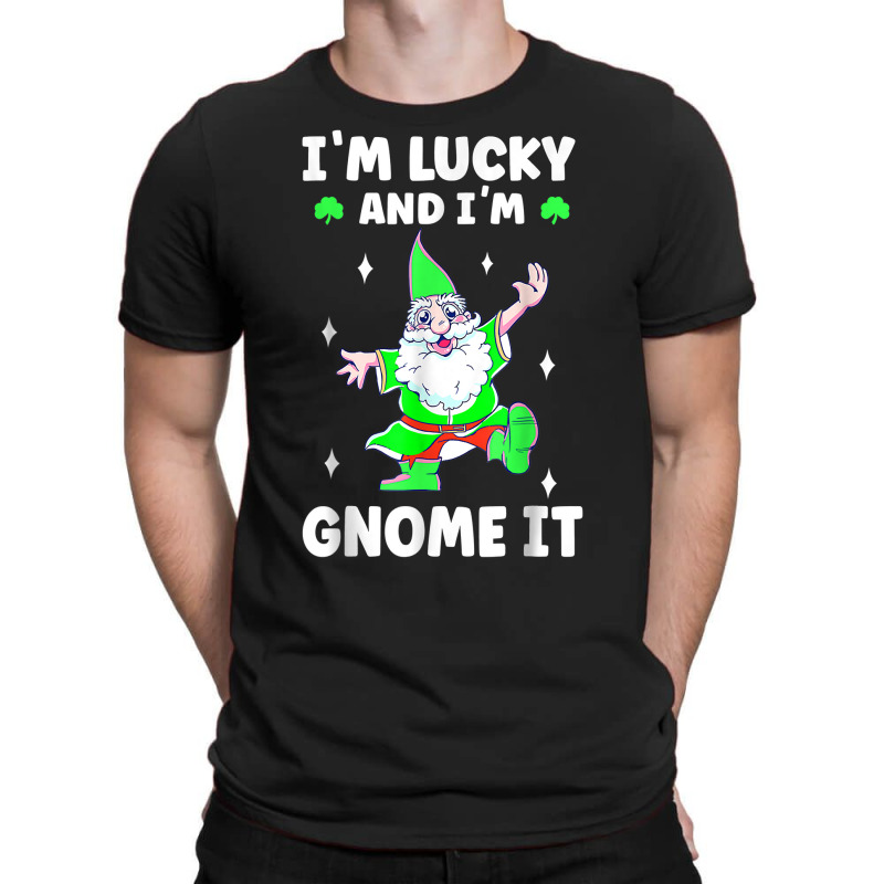 Womens I'm Lucky And I Gnomme It Happy St Patricks Day Gnome T Shirt T-shirt | Artistshot