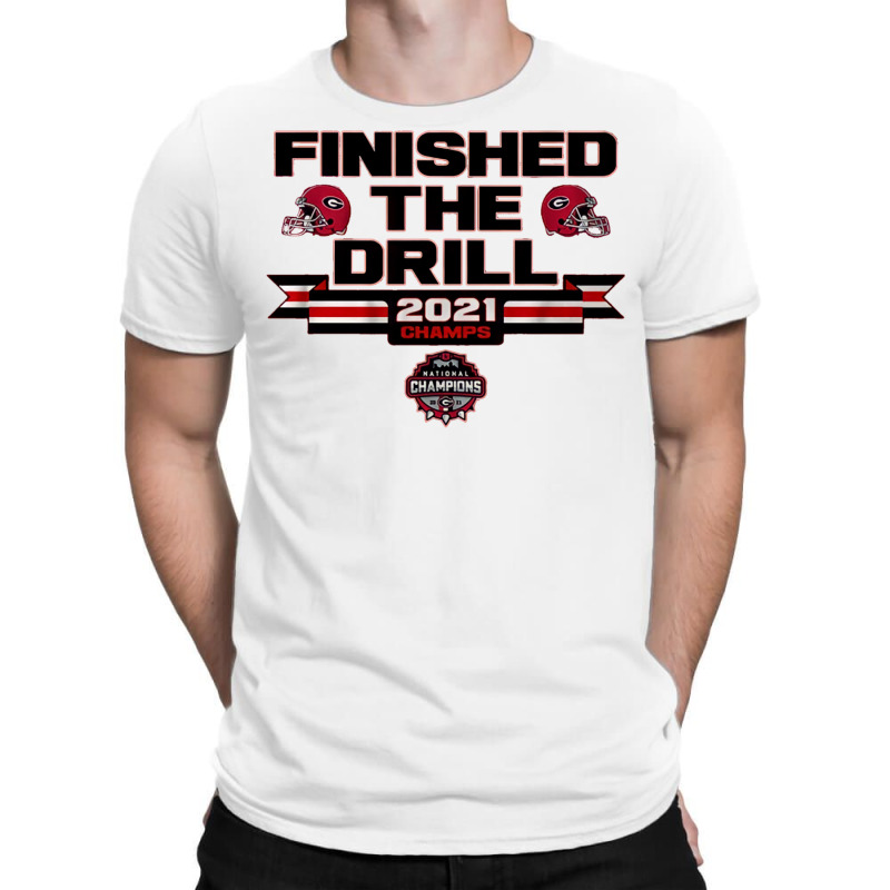 Finished The Drill T-Shirt by sounyariniow | Artistshot