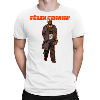 Félix Bautista Coming T-shirt | Artistshot