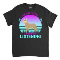 Berger Picard T  Shirt I Hear You I'm Just Not Listening Berger Picard Classic T-shirt | Artistshot