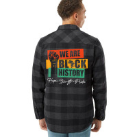 We Are Black History Hope Strength Pride Raise Hand T Shirt Flannel Shirt | Artistshot