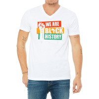 We Are Black History Hope Strength Pride Raise Hand T Shirt V-neck Tee | Artistshot