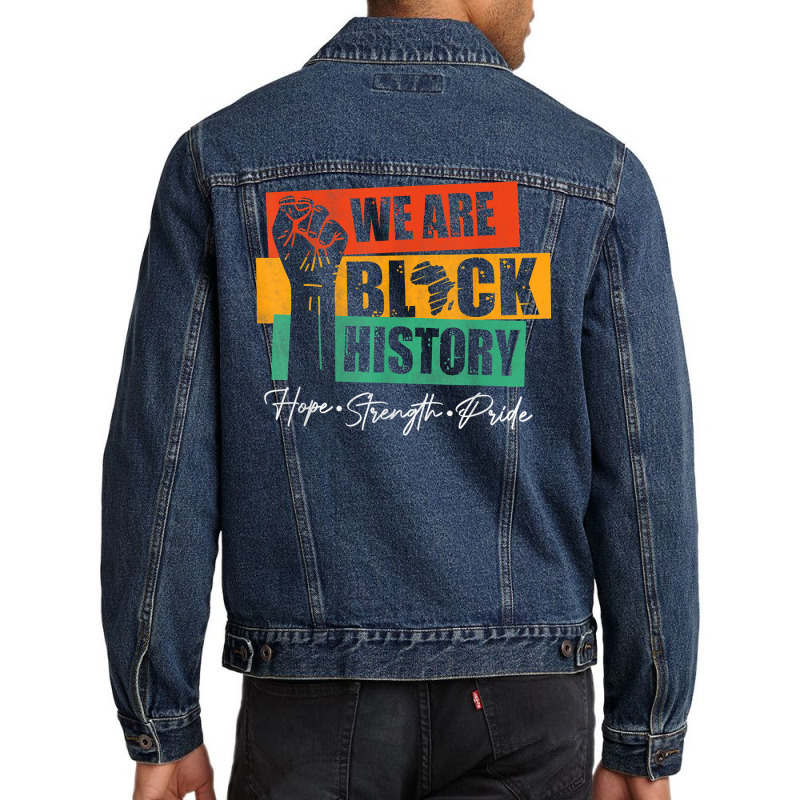 We Are Black History Hope Strength Pride Raise Hand T Shirt Men Denim Jacket | Artistshot