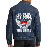 Since The Day My Mom Got Her Wings I Have Never Been The Same Men Denim Jacket | Artistshot