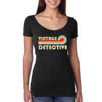 Vintage Detective Job Title Birthday Idea T Shirt Women's Triblend Scoop T-shirt | Artistshot