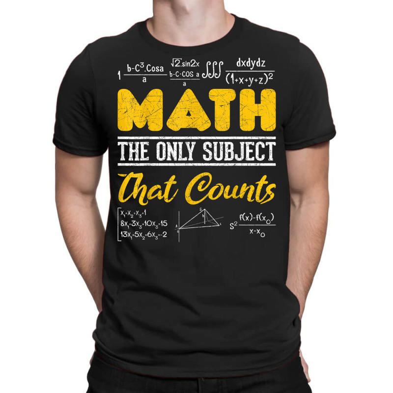 Funny Math Geek Math The Only Subject That Counts Nerd Math T Shirt T-shirt | Artistshot