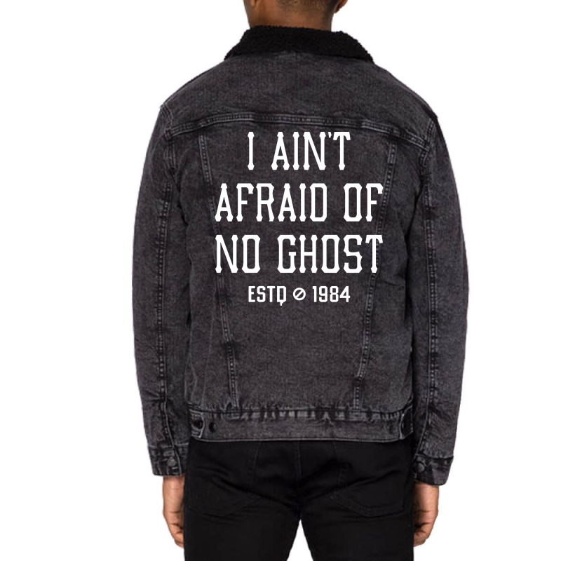 I Ain't Afraid Of No Ghost Unisex Sherpa-lined Denim Jacket | Artistshot