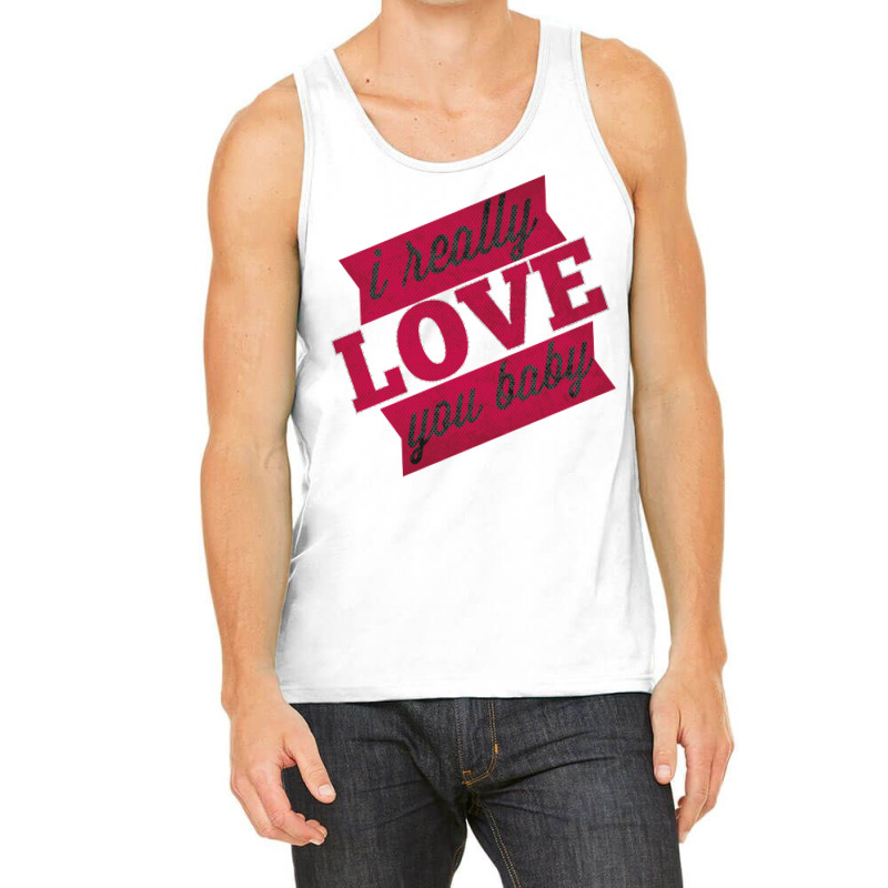 I Really Love You Ba Tank Top | Artistshot