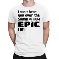 I Can't Hear You T-shirt | Artistshot