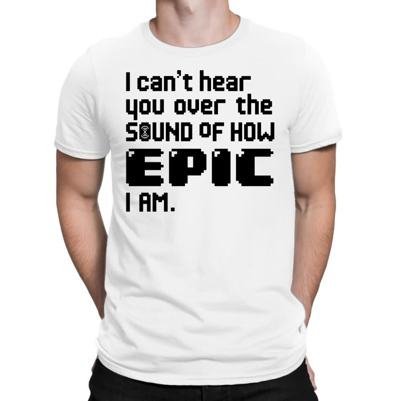 I Can't Hear You T-shirt | Artistshot