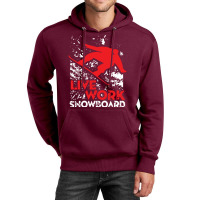 Snowboard Live Work Unisex Hoodie | Artistshot