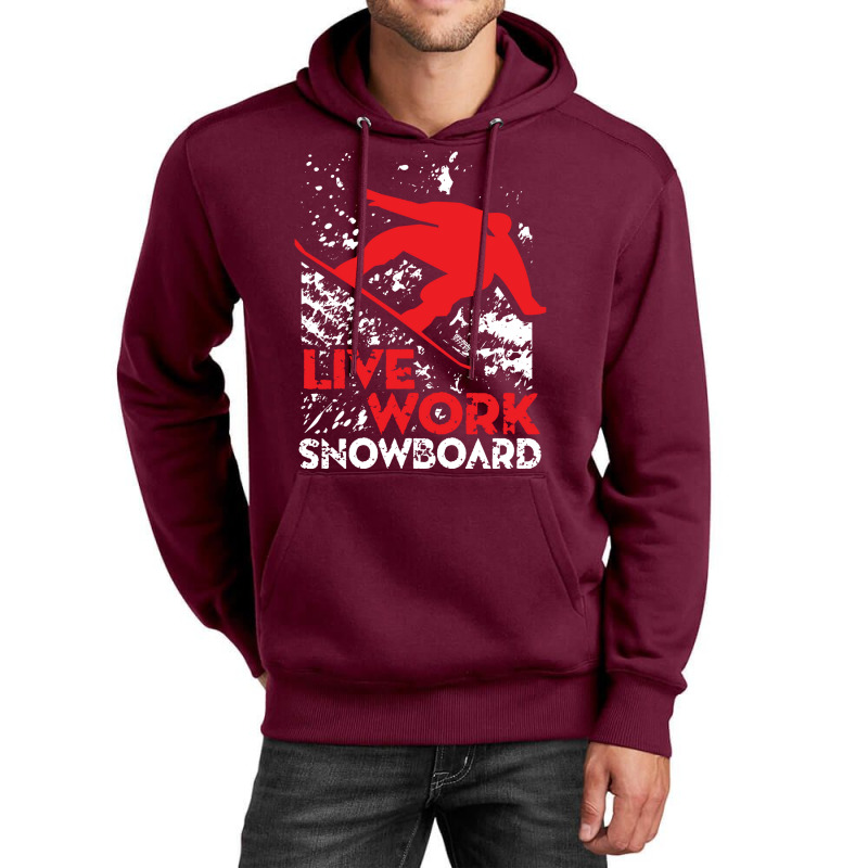 Snowboard Live Work Unisex Hoodie by uzataitusz | Artistshot