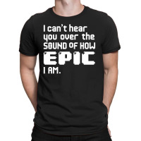 I Can't Hear You T-shirt | Artistshot