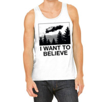 I Want To Believe Tank Top | Artistshot