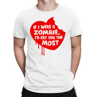 If I Were A Zombie T-shirt | Artistshot