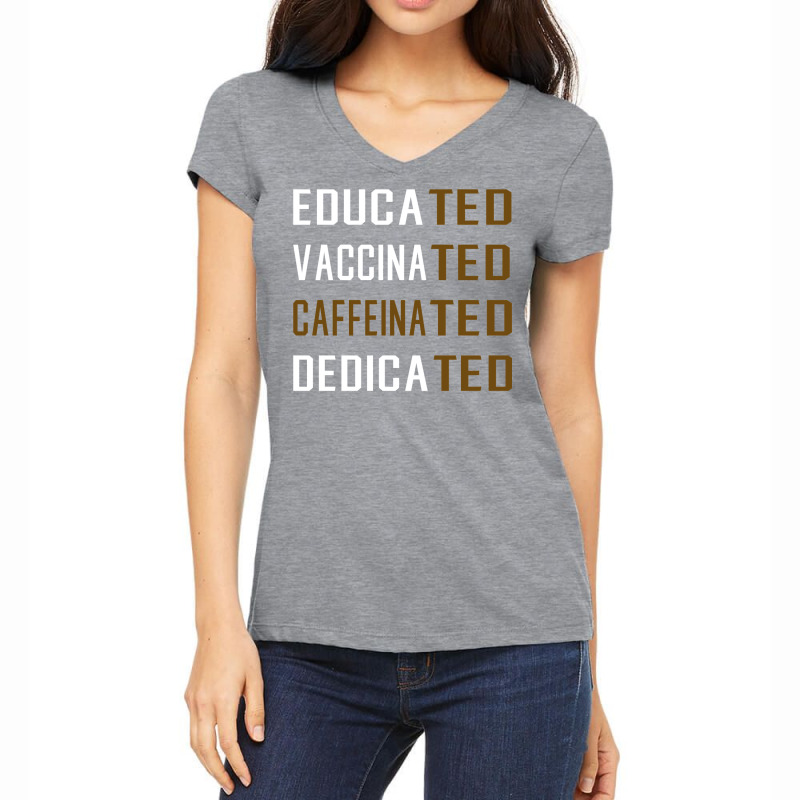 Educated Vaccinated Caffeinated Dedicated Funny Women's V-Neck T-Shirt by ekhjurgeby | Artistshot