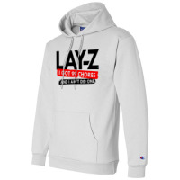 Lay Z I Got 99 Chores And I Ain't Did One Champion Hoodie | Artistshot