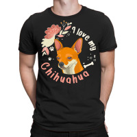 Short Haired Chihuahua T  Shirt I Love My Short Haired Chihuahua Dog O T-shirt | Artistshot