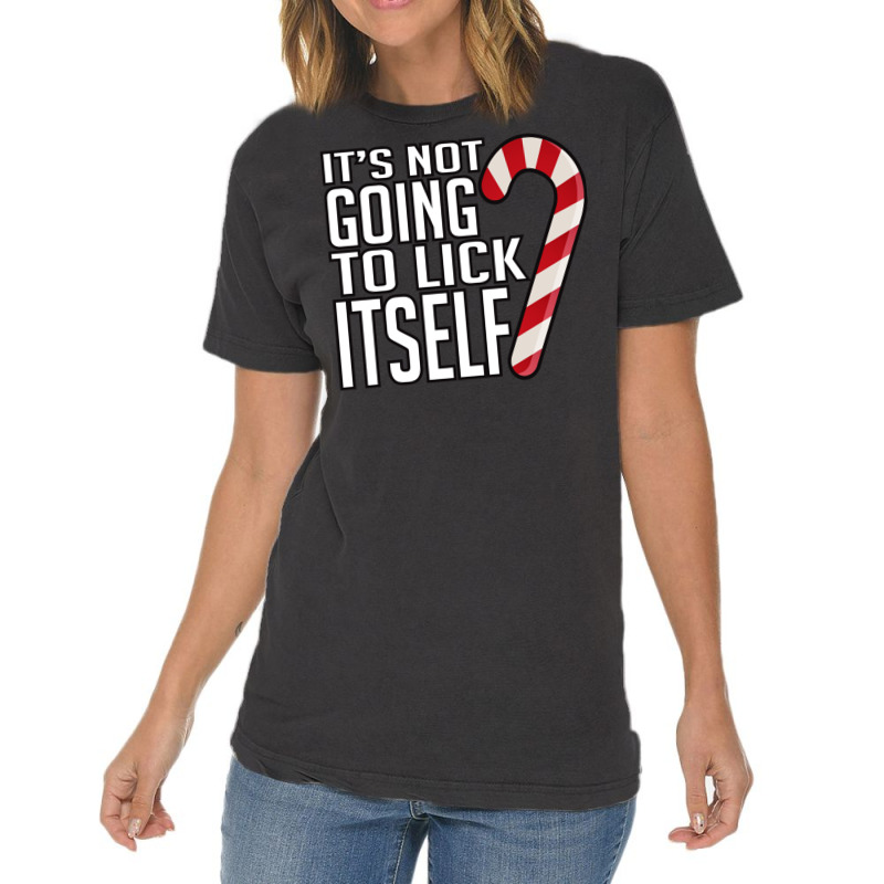 Its Not Going To Lick Itself Vintage T-Shirt by kebabbmkhabar | Artistshot