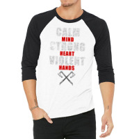 Viking S For Men Calm Mind Strong Heart Violent Hands 3/4 Sleeve Shirt | Artistshot