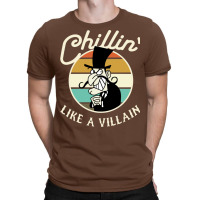 Chillin Like A Villain T-shirt | Artistshot