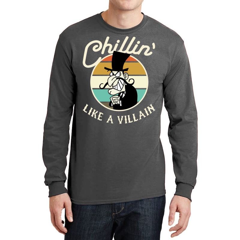 Chillin Like A Villain Long Sleeve Shirts by ljusikryanzp | Artistshot