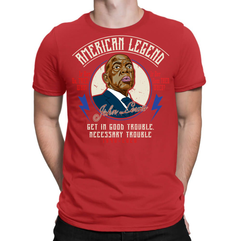 John Lewis American Legend Good Trouble T-Shirt by kebabbmkhabar | Artistshot