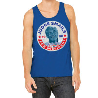 Judge Smails For President Tank Top | Artistshot